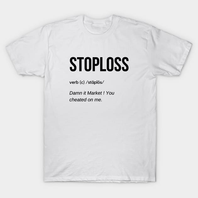 Stop Loss Definition (Black) T-Shirt by Trader Shirts